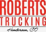 Roberts Trucking-CDL Class A Local Trucking Jobs- Henderson, Colorado